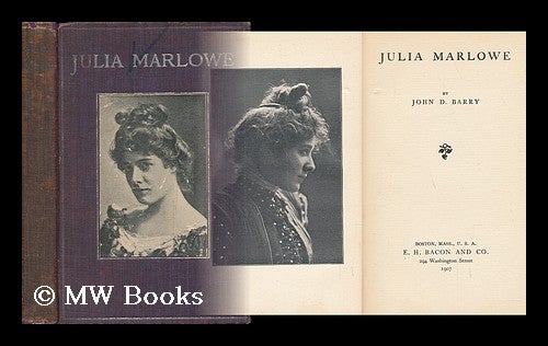 Item #56732 Julia Marlowe / by John D. Barry. John D. Barry, John Daniel.