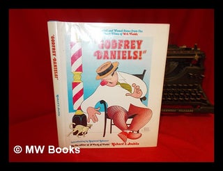 Item #56780 Godfrey Daniels! : Verbal and Visual Gems from the Short Films of W. C. Fields /...