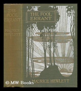 Item #57174 The Fool Errant : Being the Memoirs of Francis-Anthony Strelley, Esq. , Citizen of...