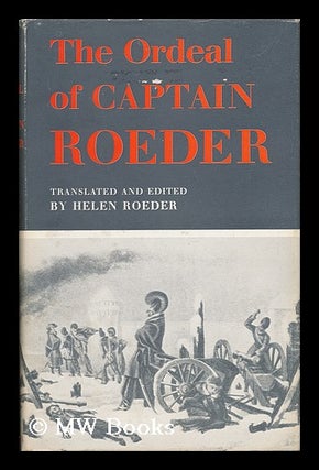 Item #57571 The Ordeal of Captain Roeder, from the Diary of an Officer in the First Battalion of...