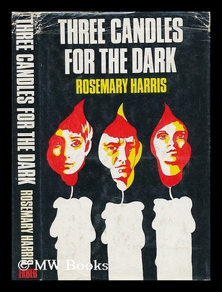 Item #57735 Three Candles for the Dark / by Rosemary Harris. Rosemary Harris, 1923