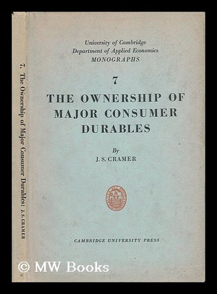 Item #57968 The Ownership of Major Consumer Durables; a Statistical Survey of Motor-Cars,...