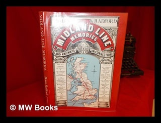 Item #58109 Midland Line Memories : a Pictorial History of the Midland Railway Main Line between...