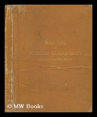 Item #58152 Manual of Interior Guard Duty. United States. War Dept