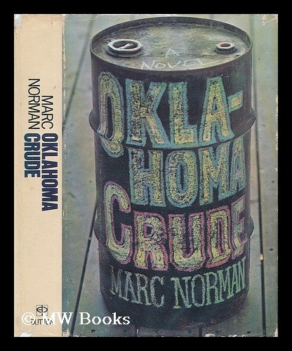 Item #58341 Oklahoma Crude. Marc Norman, 1941-.