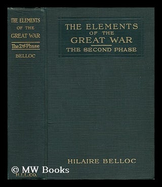Item #58903 The Elements of the Great War - the Second Phase; the Battle of the Marne / by...