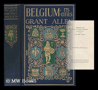 Item #58930 Belgium: its Cities / by Grant Allen. Grant Allen