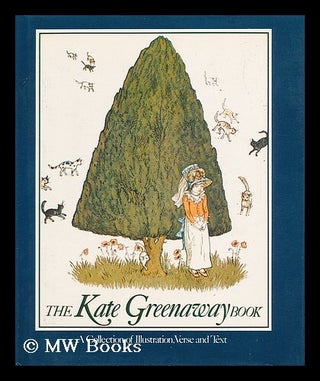 Item #59259 The Kate Greenaway Book / Bryan Holme. Bryan Holme