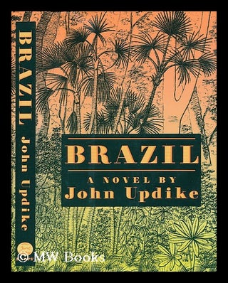 Item #59498 Brazil / John Updike. John Updike