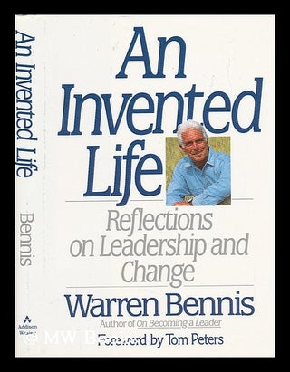 Item #59722 An Invented Life : Reflections on Leadership and Change / Warren Bennis ; Foreword by...