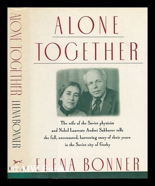 Item #59955 Alone Together / by Elena Bonner ; Translated from the Russian by Alexander Cook....