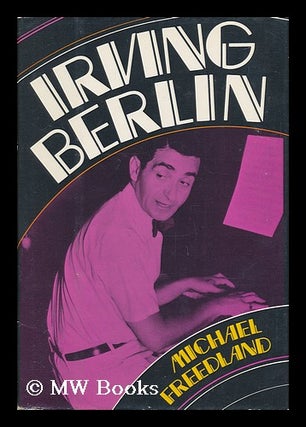 Item #60344 Irving Berlin. Michael Freedland, 1934