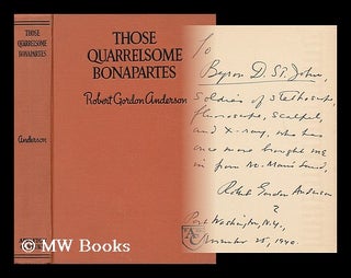 Item #60710 Those Quarrelsome Bonapartes / by Robert Gordon Anderson. Robert Gordon Anderson, B....