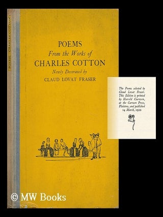 Item #6084 Poems from the Works of Charles Cotton; Newly Decorated by Claud Lovat Fraser. Charles...