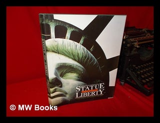 Item #60947 Statue of Liberty, by the Editors of the Newsweek Book Division. Christian. Bertrand...