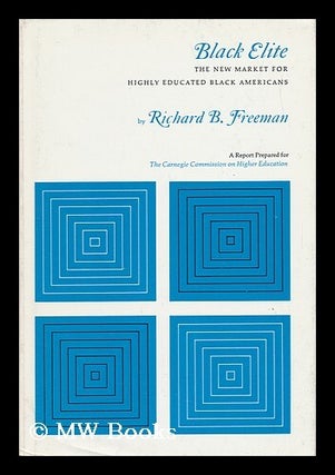 Item #61038 Black Elite : the New Market for Highly Educated Black Americans : a Report Prepared...