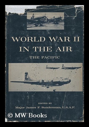 Item #61225 World War II in the Air. James F. Sunderman