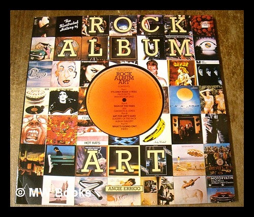 Item #61446 The Illustrated History of Rock Album Art / by Angie Errigo and Steve Leaning. Angie / Leaning Errigo, Steve.