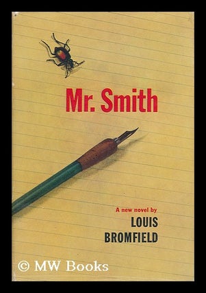 Item #61459 Mr. Smith / by Louis Bromfield. Louis Bromfield