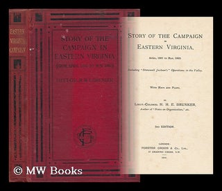 Item #61756 Story of the Campaign in Eastern Virginia, April, 1861 to May, 1863. Howard Molyneaux...