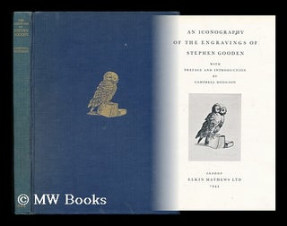 Item #6179 An Iconography of the Engravings of Stephen Gooden, with Preface and Introduction by...