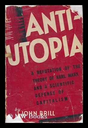 Item #62712 Anti-Utopia, by John Brill. John Brill, Pseud