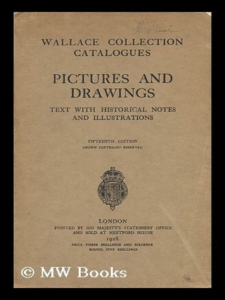 Item #62860 Pictures and Drawings; Text with Historical Notes and Illus. London Wallace Collection