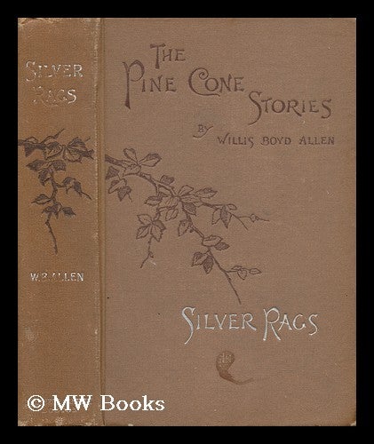 Item #63393 Silver Rags / by Willis Boyd Allen. Willis Boyd Allen.