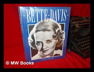 Item #63514 Bette Davis : a Tribute, 1908-1989 / Roger Baker. Roger Baker, 1934