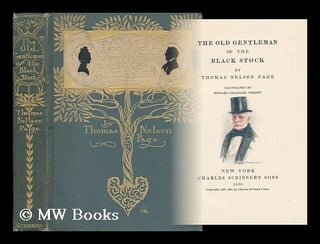 Item #63645 The Old Gentleman of the Black Stock, by Thomas Nelson Page; Illustrated by Howard...