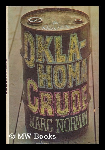 Item #63671 Oklahoma Crude. Marc Norman, 1941-.