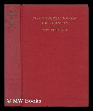 Item #64361 The Conversations of Dr. Johnson, Selected from the "Life" by James Boswell; Edited...