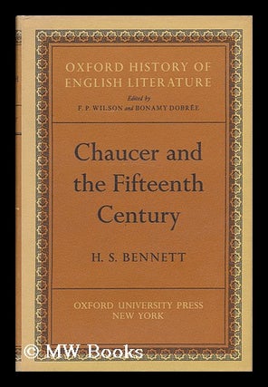 Item #64454 Chaucer and the Fifteenth Century / by H. S. Bennett. H. S. Bennett, Henry Stanley