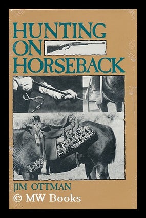 Item #64735 Hunting on Horseback. Jim Ottman