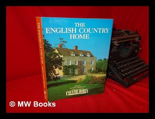 Item #64878 The English Country Home / Edited by Vanessa Berridge. Vanessa Berridge
