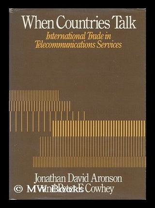 Item #65246 When Countries Talk : International Trade in Telecommunications Services / Jonathan...