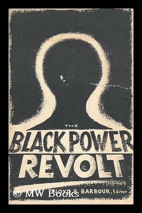 Item #65320 The Black Power Revolt; a Collection of Essays. Editor: Floyd B. Barbour. Floyd B....