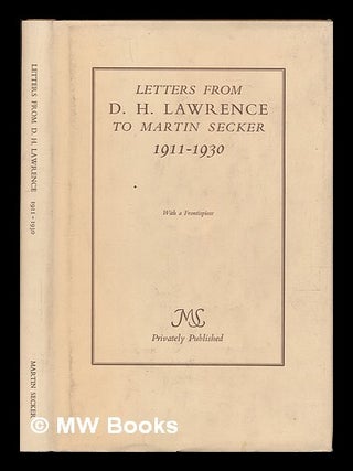 Item #6540 Letters from D. H. Lawrence to Martin Secker 1911-1930. D. H. Lawrence