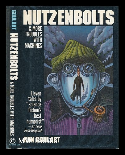 Item #65757 Nutzenbolts and More Troubles with Machines. Ron Goulart, 1933-.