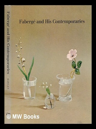 Item #65932 Faberge and His Contemporaries; the India Early Minshall Collection of the Cleveland...