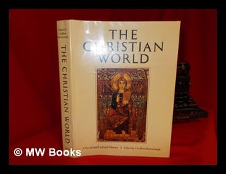Item #66200 The Christian World : a Social and Cultural History / Texts by Geoffrey Barraclough...