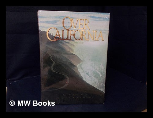 Item #66403 Over California / Text by Kevin Starr ; Photography by Reg Morrison. Kevin. Reg Morrison Starr, Photog.