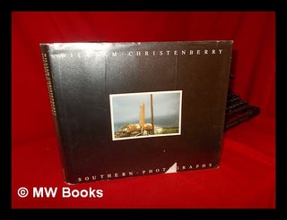 Item #66447 Southern Photographs / William Christenberry ; Introduction by R. H. Cravens. William...