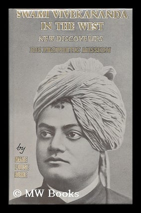 Item #66703 Swami Vivekananda in the West : New Discoveries - His Prophetic Mission, Part Two /...