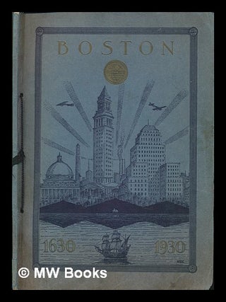 Item #66957 The Tercentenary Art Book of Boston. Boston Bankette Company