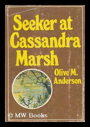 Item #67565 Seeker At Cassandra Marsh / Olive M. Anderson. Olive M. Anderson, Olive Mary
