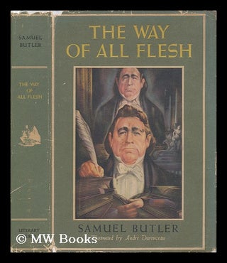 Item #67572 The Way of all Flesh / by Samuel Butler, Illustrated by Andre Durenceau. Samuel Butler
