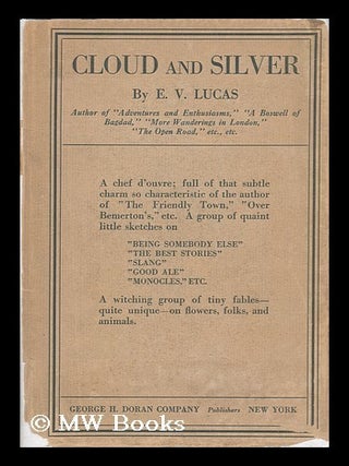 Item #68207 Cloud and Silver, by E. V. Lucas. E. V. Lucas, Edward Verrall