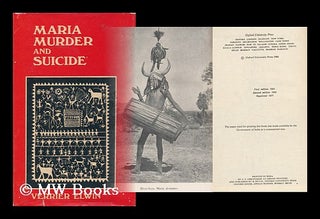 Item #68589 Maria Murder and Suicide. with a Foreword by Sir W. V. Grigson. Verrier Elwin