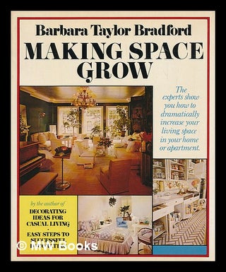 Item #68610 Making Space Grow / Barbara Taylor Bradford. Barbara Taylor Bradford, 1933